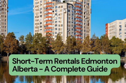 Short Term Rentals Edmonton Alberta - A Complete Guide